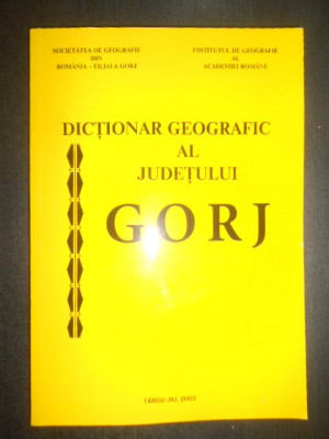 Dictionar geografic al judetului Gorj (2002) foto