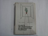 PLANTE DE APARTAMENT SI DECORATIUNI FLORALE - EUGEN SADOFSKY, AMELIA MILITIU