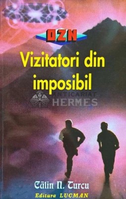 OZN vizitatori din imposibil - 1999 - Calin N. Turcu (I139) foto
