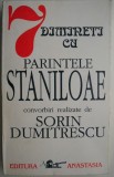 7 Dimineti cu Parintele Staniloae. Convorbiri realizate de Sorin Dumitrescu