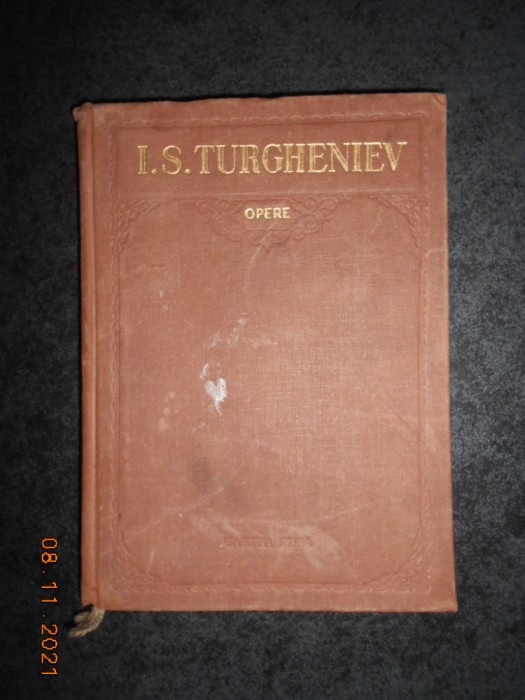 I. S. TURGHENIEV - OPERE volumul 6 (1956, editie cartonata)