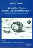 Romania, Prada Globalizarii postbelice - Eugen Zainea