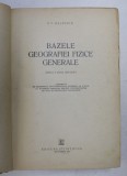 BAZELE GEOGRAFIEI FIZICE GENERALE de S. V. KALESNIK , 1959