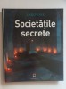 SOCIETĂȚILE SECRETE - Jean-Francois Signier, Renaud Thomazo (LAROUSSE), 1985, Didactica si Pedagogica
