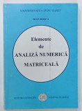 ELEMENTE DE ANALIZA NUMERICA MATRICEALA de IOAN ROSCA , 2001 , PREZINTA SUBLINIERI *