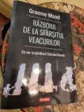 Razboiul de la sfarsitul veacurilor. Ce vor sustinatorii Statului Islamic - Graeme Wood