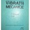 Gh. Buzdugan - Vibratii mecanice (ed. II) (Editia: 1982)
