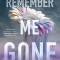Remember Me Gone