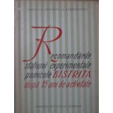 RECOMANDARILE STATIUNII EXPERIMENTALE POMICOLE BISTRITA DUPA 15 ANI DE ACTIVITATE-I. MODORAN, A. GHERGHI-233346