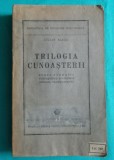 Lucian Blaga &ndash; Trilogia cunoasterii ( prima editie 1943 )