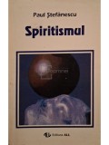 Paul Stefanescu - Spiritismul (Editia: 1994)
