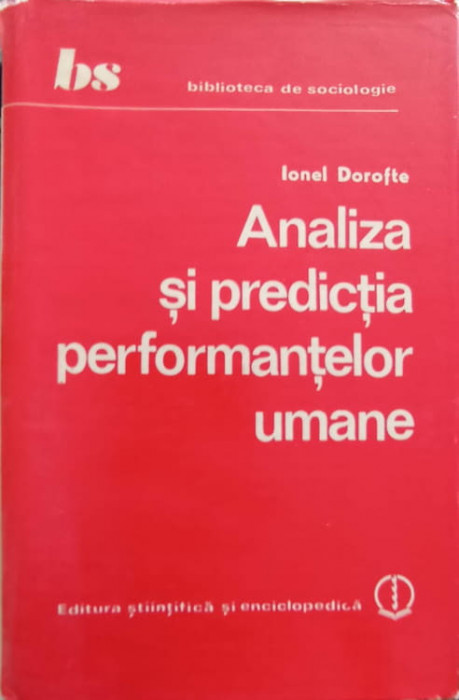 ANALIZA SI PREDICTIA PERFORMANTELOR UMANE-IONEL DOROFTE