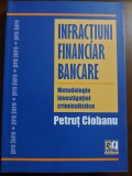 Cumpara ieftin Infractiuni financiar bancare - Petrut Ciobanu