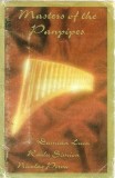 Damian Luca / Radu Simion / Nicolae P&icirc;rvu - Masters Of The Panpipes, Caseta audio