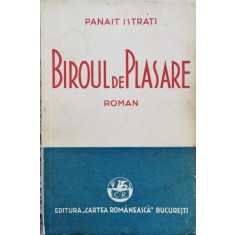 Biroul De Plasare Prima Editie - Panait Istrati , DG385