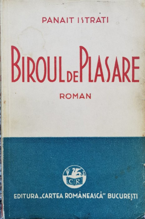 Biroul De Plasare Prima Editie - Panait Istrati , DG385