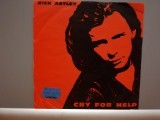 Rick Astley &ndash; Cry For Help (1991/BMG/Germany) - VINIL Single/Impecabil