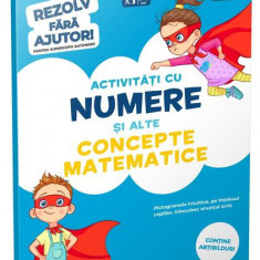 Activități cu numere și alte concepte matematice (3-5 ani). Rezolv fără ajutor! - Paperback brosat - *** - Gama