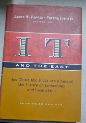 IT And the East: How China And India Are Altering the Future of Technology And Innovation (Gartner) James M. Popkin (Author), Partha Iyengar foto