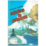 Douglas Reeman - Batalie in adancuri - 109017