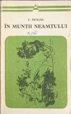 In Muntii Neamtului - C. Hohas, 1978, Minerva, Arcade, Roman, Beletristica, 300 pagini
