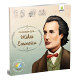 Cunoaste-L Pe...Mihai Eminescu, - Editura Gama