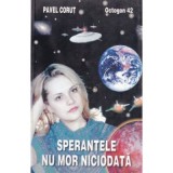 Sperantele nu mor niciodata - Pavel Corut