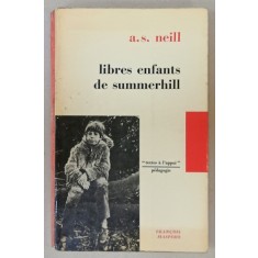 LIBRES ENFANTS DE SUMMERHILL par A.S NEILL , 1973