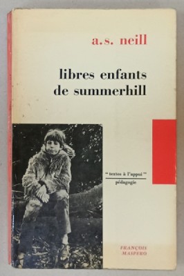 LIBRES ENFANTS DE SUMMERHILL par A.S NEILL , 1973 foto