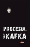Procesul de Franz Kafka - Roman Paperback Brosat Carti Fictiune