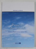 PUNCTUL DIN INIMA , SURSA DE PLACERE PENTRU SUFLETUL MEU de MICHAEL LAITMAN , 2016