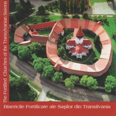 Bisericile Fortificate ale Sasilor din Transilvania (romana-engleza)