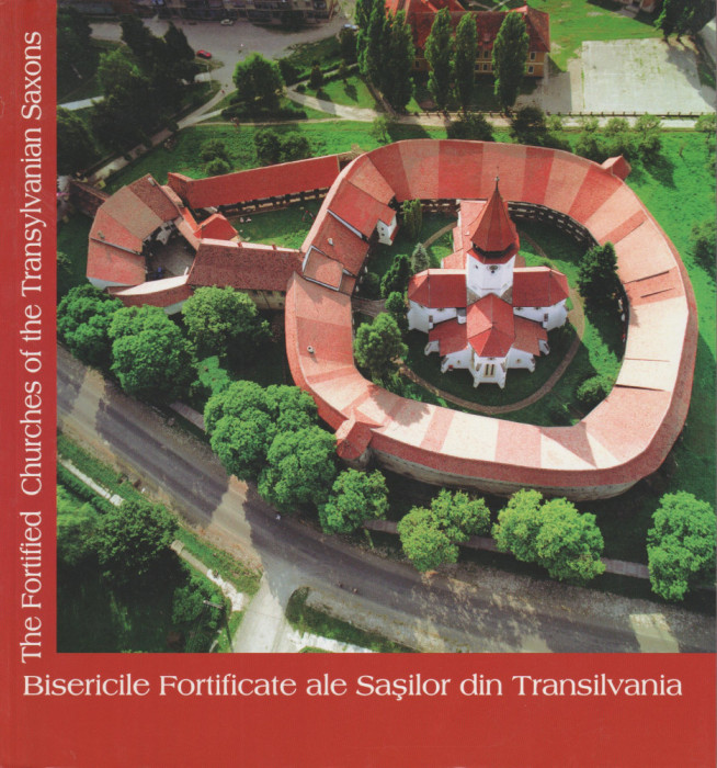 Bisericile Fortificate ale Sasilor din Transilvania (romana-engleza)