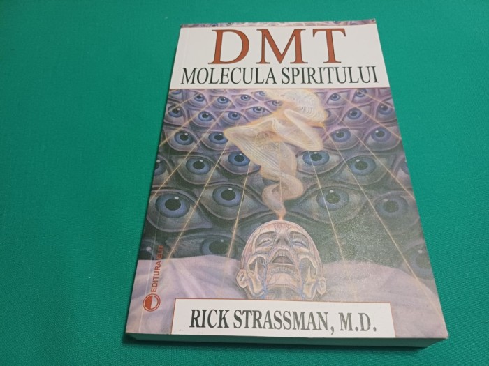 DMT: MOLECULA SPIRITULUI * RICK STRASSMAN / 2007 * 14