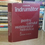I.E. IDELCIK - INDRUMATOR PENTRU CALCULUL REZISTENTELOR HIDRAULICE , 1984 *