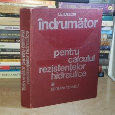 I.E. IDELCIK - INDRUMATOR PENTRU CALCULUL REZISTENTELOR HIDRAULICE , 1984 *