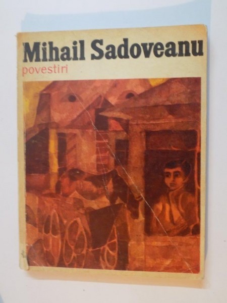 POVESTIRI de MIHAIL SADOVEANU , EDITIE ILUSTRATA DE VASILE SOCOLIUC , 1972 POVESTIRI de MIHAIL SADOVEANU , EDITIE ILUSTRATA DE VASILE SOCOLIUC , 1972