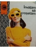 Kehaia Ciresica - Invatam sa crosetam (editia 1972)