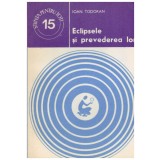 Ioan Todoran - Eclipsele si prevederea lor - 129580