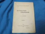 Actualitati Financiare de I. N. Angelescu anul 1918 / 56 pagini !