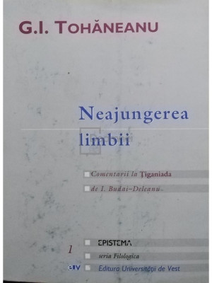 G. I. Tohaneanu - Neajungerea limbii (editia 2001) foto