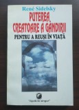 Rene Sidelsky - Puterea creatoare a g&acirc;ndirii
