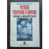 Rene Sidelsky - Puterea creatoare a g&acirc;ndirii