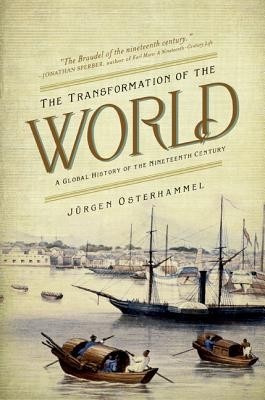 The Transformation of the World: A Global History of the Nineteenth Century foto