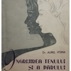 Aurel Voina - Îngrijirea tenului și a părului (editia 1958)