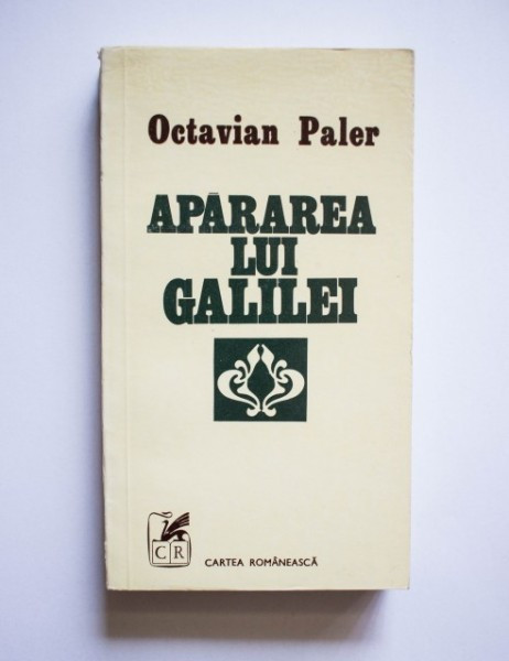 APARAREA LUI GALILEI - OCTAVIAN PALER