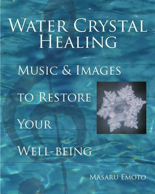 Water Crystal Healing: Music and Images to Restore Your Well-Being [With 2 CDs] foto