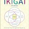 My Little Book of Ikigai: A Journey Into the Japanese Secret to Living a Long, Happy, Purpose-Filled Life