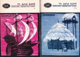 In jurul lumii. Calatoriile capitanului Cook, 2 volume, Editura Pentru Literatura, 1967, Brosata