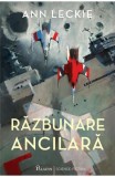 Cumpara ieftin Razbunare Ancilara, Ann Leckie - Editura Art